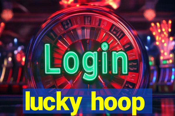 lucky hoop